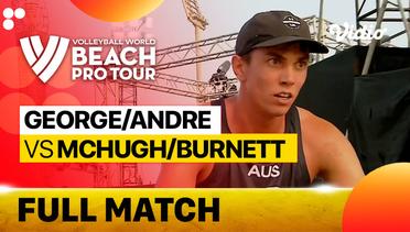 Full Match | George/Andre (BRA) vs McHugh/Burnett (AUS) | Beach Pro Tour Elite 16 Doha, Qatar 2023