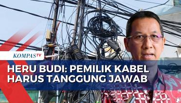 Heru Budi Beri Waktu 1 Bulan pada Operator Rapikan Kabel Semrawut Jakarta