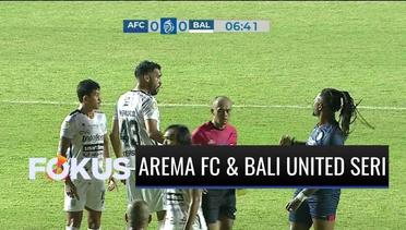 Wasit Keluarkan 7 Kartu Kuning dan 1 Kartu Merah, Bali United Vs Arema FC Berakhir 0-0 | Fokus