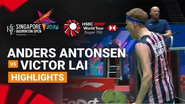 Anders Antonsen (DEN) vs Victor Lai (CAN) - Men's Singles Round of 16 | KFF Singapore Badminton Open 2026 - Highlight | KFF Singapore Badminton Open 2026