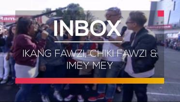 Inbox - Ikang fawzi, Chiki Fawzi dan Imey Mey