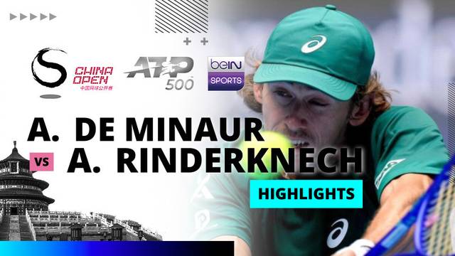 A. de Minaur vs A. Rinderknech - Highlight | ATP 500: China Open 2025