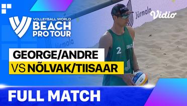 Full Match | Round 2: George/Andre (BRA) vs Nolvak/Tiisaar (EST) | Beach Pro Tour - Challenge Jurmala, Latvia 2023