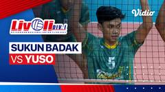 Putra: Sukun Badak vs Yuso - Full Match | Livoli Divisi 1 2023