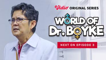 World of Dr. Boyke - Vidio Original Series | Next On Eps 3