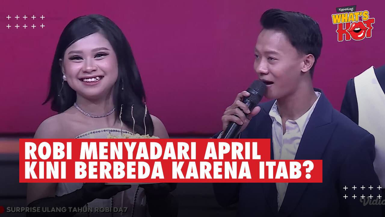 Robi DA 7 Ultah Ke-24, April Beri Ucapan Tapi Terasa Beda Gara-Gara ...