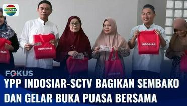 YPP Indosiar-SCTV Bagikan Paket Sembako Gratis dan Gelar Buka Puasa Bersama | Fokus