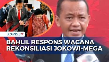 Respons Bahlil Lahadalia soal Wacana Rekonsiliasi Jokowi-Megawati: Tidak Perlu Terburu-buru