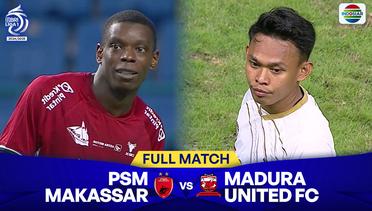 PSM Makassar vs Madura United FC - Full Match | BRI Liga 1 2024/25