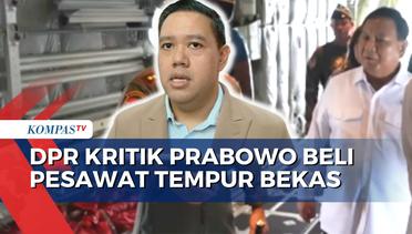 Komisi I Pertanyakan Alasan Menhan Prabowo yang Beli Pesawat Bekas dan Jenis Beda