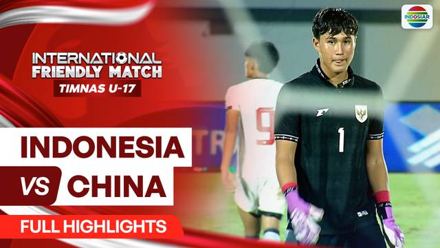 Indonesia vs China - Full Highlights |  International Friendly Match Timnas U-17