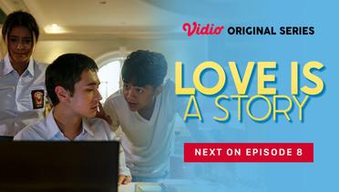 Love Is A Story - Vidio Original Series | Next On Episode 8