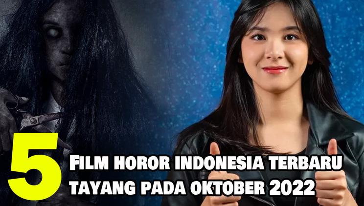 Nonton Video 5 Rekomendasi Film Horor Indonesia Terbaru Yang Tayang Dari Awal Hingga Akhir Bulan 6628
