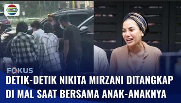 Detik-detik Nikita Mirzani Dijemput Paksa oleh Polisi di Pusat Perbelanjaan di Senayan | Fokus