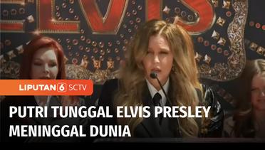 Lisa Marie Putri Tunggal Elvis Presley Meninggal Dunia Akibat Serangan Jantung | liputan 6