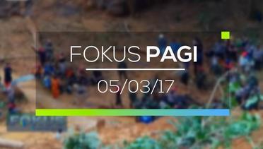 Fokus Pagi - 05/03/17