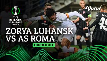 Highlight - Zorya Luhanks vs As Roma | UEFA Europa Conference League 2021/2022