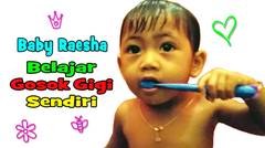 Baby Vlog : Raesha Belajar Sikat Gigi Sendiri saat umur 16 Bulan