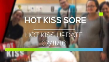 Hot Kiss Update - Hot Kiss Sore 07/11/16