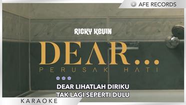 Ricky Kevin - Dear Perusak Hati (Karaoke)