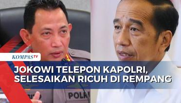 Ricuh di Pulau Rempang, Jokowi Telepon Kapolri Tengah Malam: Selesaikan Konflik Tersebut!