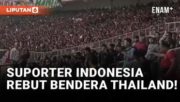 Kacau! Suporter Timnas Indonesia Rebut Bendera Thailand di Laga Piala AFF