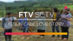 FTV SCTV - Kebun Cabe Love Story