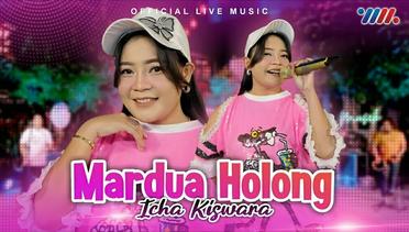 Icha Kiswara - Mardua Holong (Official Live Music)