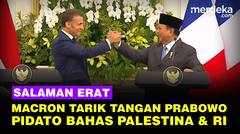 Pidato Presiden Prancis Macron soal Palestina & RI, Bahagia Salam Erat Tarik Tangan Prabowo