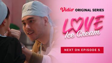Love Ice Cream - Vidio Original Series | Next On Episode 05