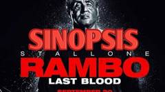 Sinopsis Film Rambo 5: Last Blood (2019) Sylvester Stallone