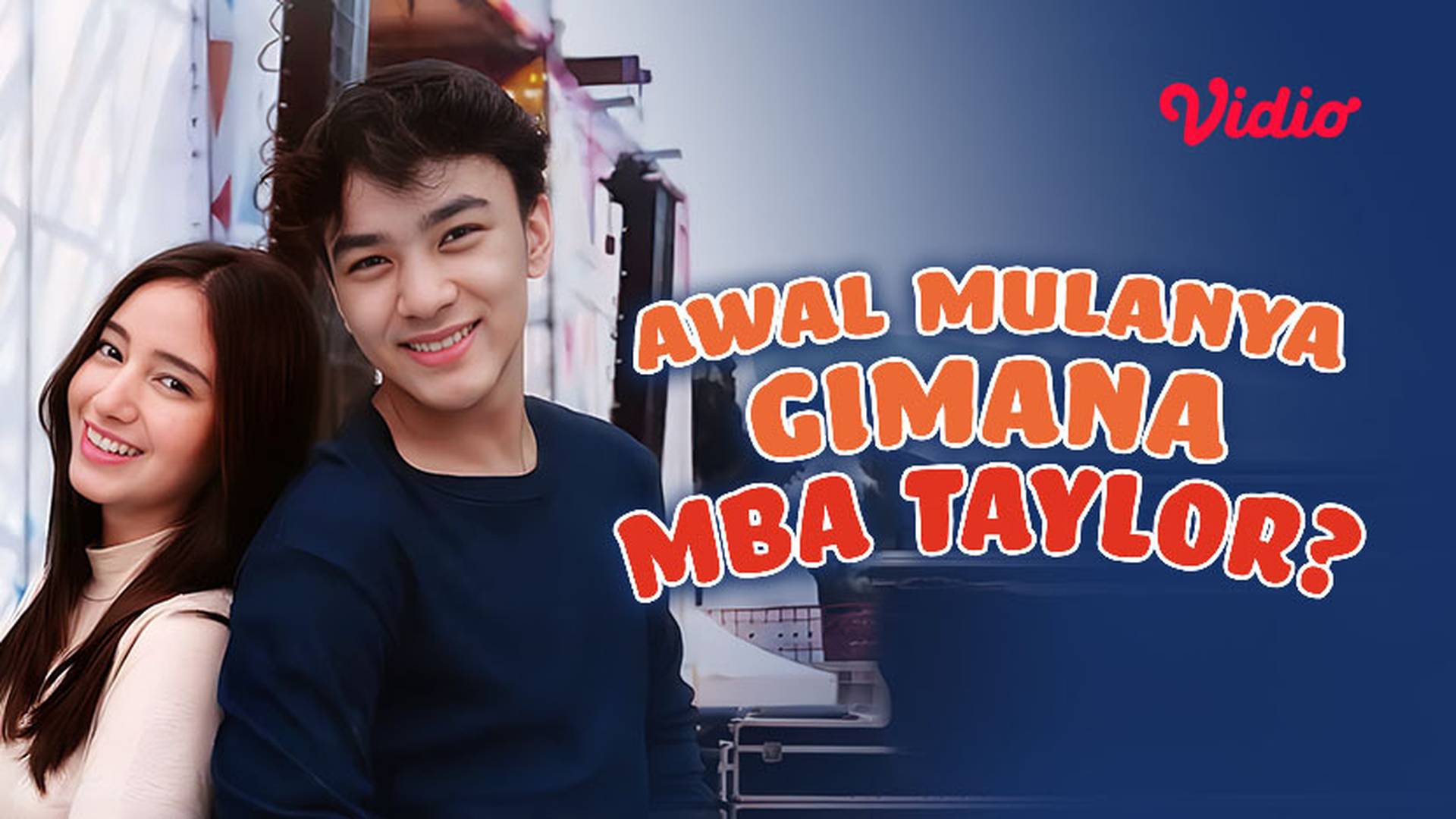 Awal Mulanya Gimana Mba Taylor?