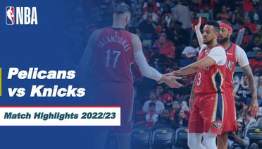 Match Highlights | New Orleans Pelicans vs New York Knicks | NBA Regular Season 2022/23