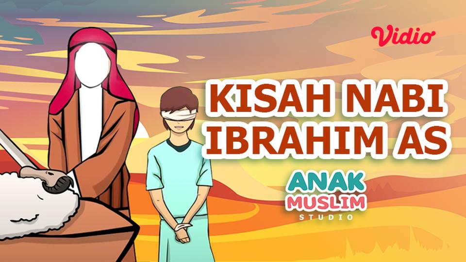 Anak Muslim - Nabi Ibrahim