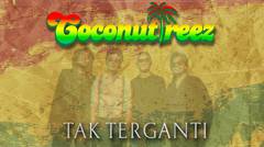 Coconuttreez - Tak Terganti