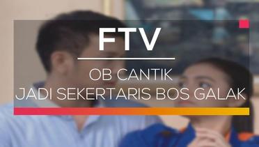 FTV SCTV - OB Cantik Jadi Sekertaris Bos Galak