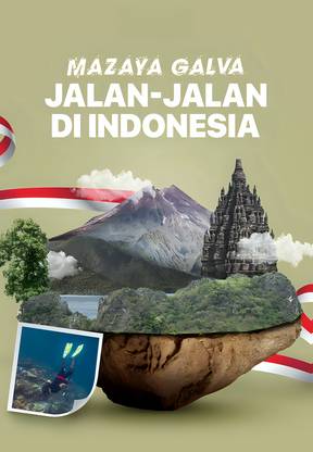 Mazaya Galva - Jalan Jalan Indonesia