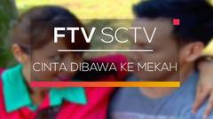 FTV SCTV - Cinta Dibawa Ke Mekah