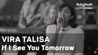 Vira Talisa - If I See You Tomorrow (with Lyrics) | BukaMusik