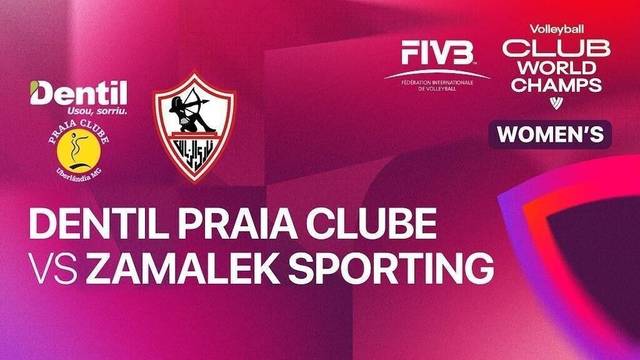 Dentil Praia Clube vs Zamalek Sporting Club - Full Match | FIVB Women's Volleyball Club World Championship 2025