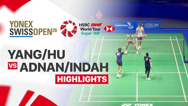 Yang Po-Hsuan/Hu Ling Fang (TPE) vs Adnan Maulana/Indah Cahya Sari Jamil (INA) - Highlight | YONEX Swiss Open 2026