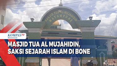 Masjid Tua Al Mujahidin, Saksi Sejarah Islam Di Bone