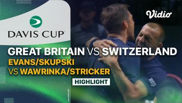 Highlights | Great Britain (Daniel Evans/Neal Skupski) vs Switzerland (Stan Wawrinka/ Dominic Stricker) | Davis Cup 2023