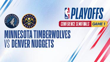 Conference Semifinals - Game 1: Minnesota Timberwolves vs Denver Nuggets - NBA