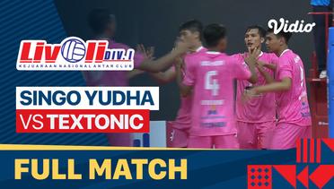 Full Match | Singo Yudha VC vs Textonic | Livoli Divisi 1 Putra 2022