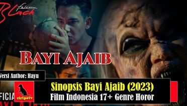 Sinopsis Bayi Ajaib (2023), Film Indonesia 17+ Genre Horor