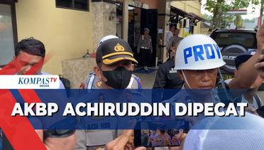 AKBP Achiruddin Diputuskan Mendapat Pemberhentian Tidak Dengan Hormat atau PTDH