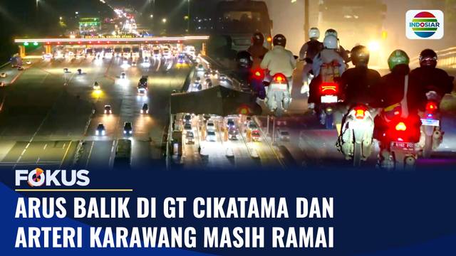 Arus Balik di GT Cikatama dan Arteri Karawang Masih Ramai | Fokus