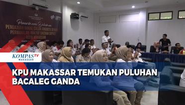 KPU Makassar Temukan Puluhan Bacaleg Ganda