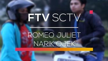 FTV SCTV - Romeo Juliet Narik Ojek
